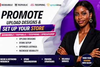 promote redbubble and teepublic products, upload designs and set up your store
