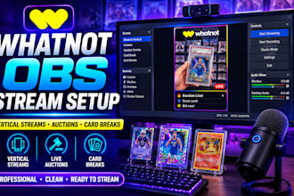 set up obs studio for whatnot vertical streams, auctions and card breaks