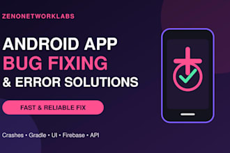 fix bugs and errors in your android app professionally