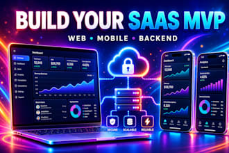 build your saas mvp with web app mobile app backend and launch support
