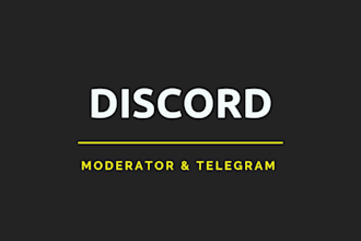 be your discord and telegram community moderator