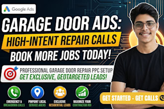 setup and manage high converting google ads PPC for garage door repair