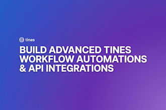 build advanced tines workflow automations api integrations