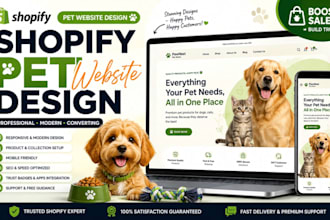 design  professional shopify pet store shopify pet website or dropshipping store
