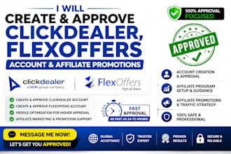 create and approve clickdealer, flexoffers account and affiliate promotions