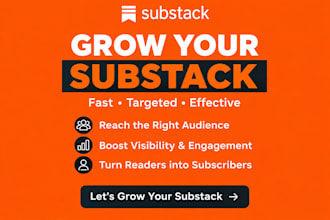 do substack account promotion, substack subscribers growth, substack newsletter