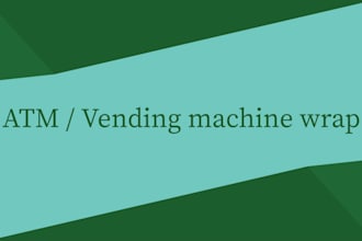 design any type of  vending machine, atm wrap