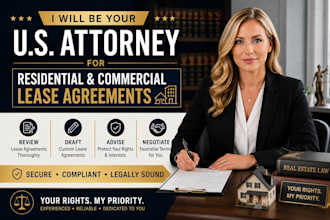 be your US attorney for residential and commercial lease agreements