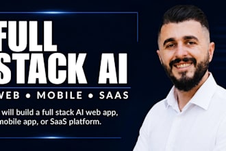 build a full stack ai web app, mobile app, or saas platform
