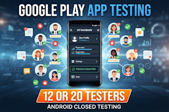 do 12 app tester or 20 testers for google play andriod app testing closed test