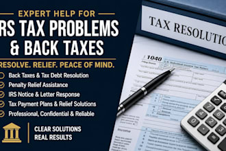 solve your irs tax problems, fix back taxes, negotiate relief solutions as CPA