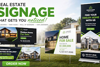 design real estate billboard yard, sign roll up signboard, signage, vinly banner