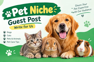 build high quality pets backlinks and guest posts for pets websites