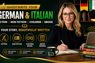 ghostwrite your german, italian fiction, non fiction book children ebook writer