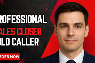 be your high ticket sales closer sales agent and  ai receptionist cold caller