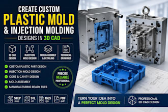 create custom plastic mold and injection molding designs in 3d cad