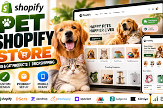 build a pet shopify store for dog and cat products, food supply pet dropshipping