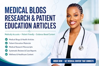 write medical blogs, patient education articles and research