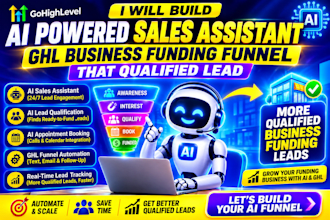 build ai powered sales assistant ghl business funding funnel that qualified lead