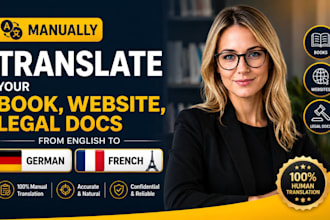 manually translate your book, website, legal docs from english to german, french
