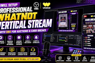 setup professional whatnot vertical stream with obs for auctions and card breaks