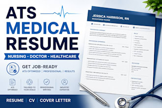 write professional ats medical resume, nursing, healthcare and doctor resume