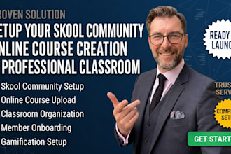 setup your skool community, online course creation  and professional classroom