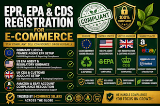 handle epr, epa, cds registration in UK, US, eu, amazon sellers account setup