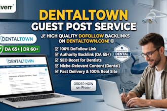 do a guest post on dentaltown with fast delivery