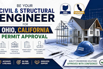 be your civil and structural engineer for ohio, california permit approval