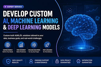 develop custom ai, machine learning and deep learning models