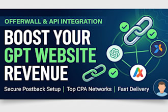 integrate offerwall, postback API, and build custom gpt earning website