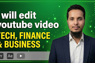 edit youtube tech, finance, or business videos