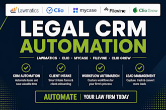 automate lawmatics, clio automation, mycase, filevine, clio grow, law firm crm