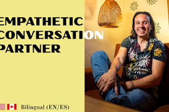 be your empathetic conversation partner for language or life chat