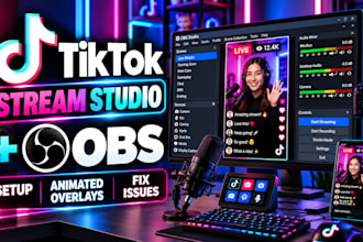 setup tiktok stream studio with custom animated overlays and fix obs