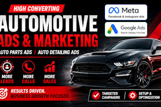 setup auto automotive ads, auto parts ads, marketing facebook ads and google ads