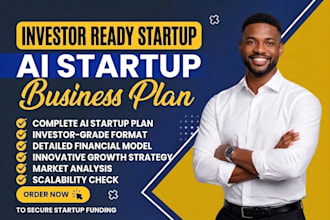 build an ai startup business plan for investors with financial model and growth