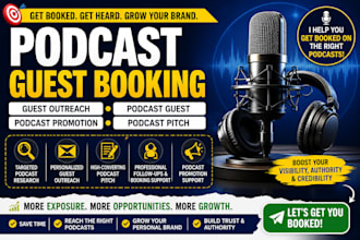do podcast guest booking, guest outreach and podcast pitching