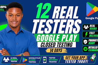 provide 12 real testers for google play closed testing