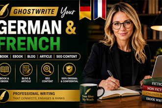 ghostwrite your german, french book, ebook, blog, article and seo content