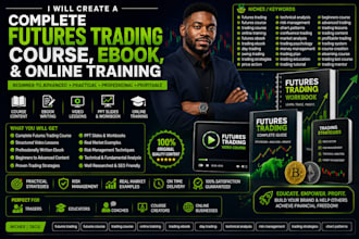 create a complete future trading course, ebook and online traning