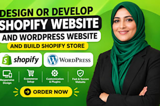 design or develop shopify website and wordpress website and build shopify store