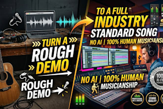 turn a rough demo to a full industry standard song no ai