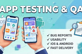 do mobile app testing, QA testing, bug testing and detailed bug reports