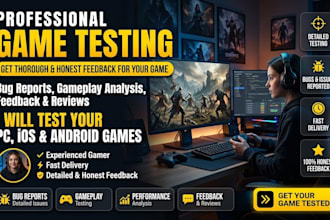 game testing with detailed bug report and gameplay feedback