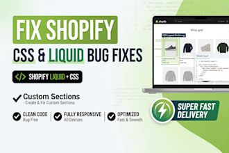 fix shopify css bugs, custom liquid code, and edit shopify sections