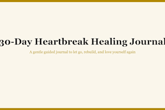 provide a 30 day heartbreak healing journal PDF for self care