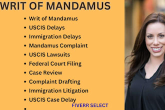 expertly draft uscis writ of mandamus for delays and review rfe response