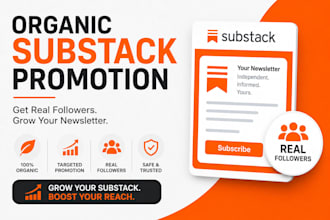 organic substack promotion, substack newsletter substack to get real followers